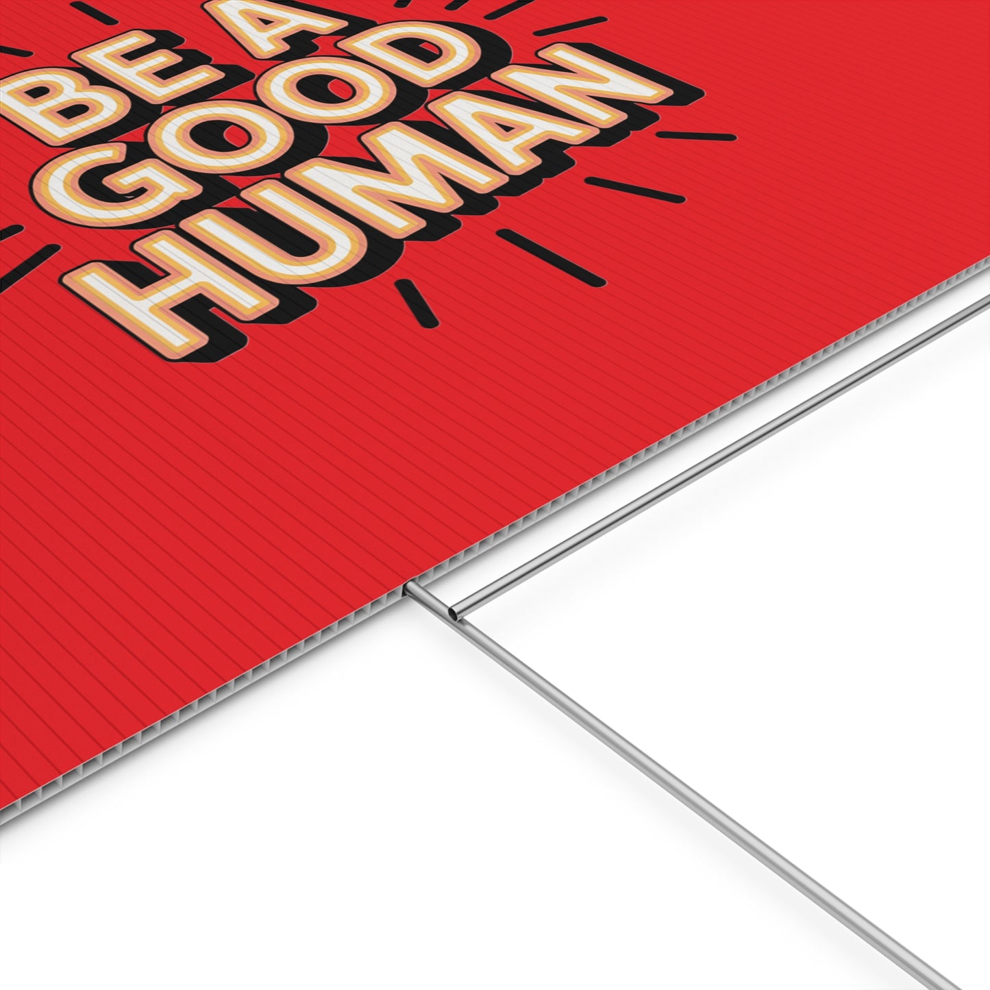 Be A Good Human Plastic Yard Sign — Positive Message Lawn Decor