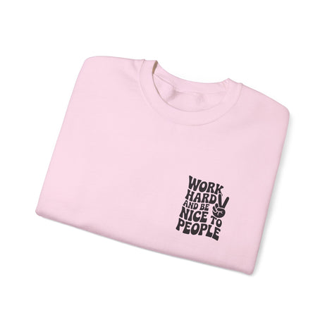 Work Hard & Be Nice to People Sweater