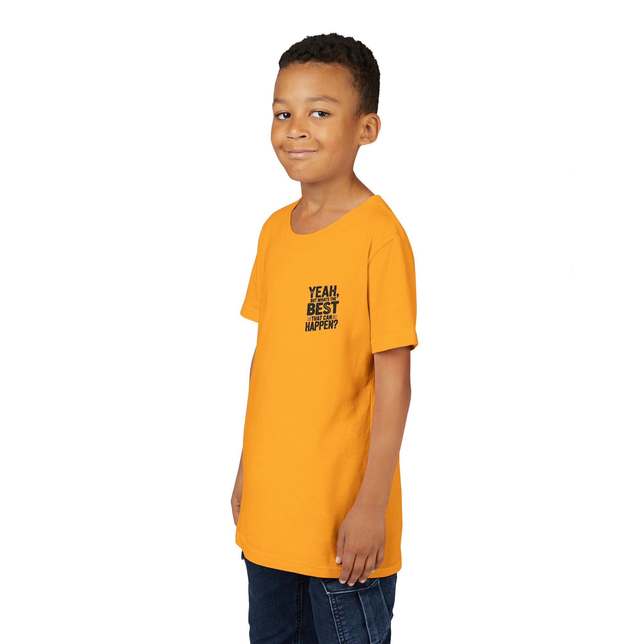 Youth T‑Shirt “Yeah, But What’s the Best That Can Happen?” — Inspirational Graphic Tee