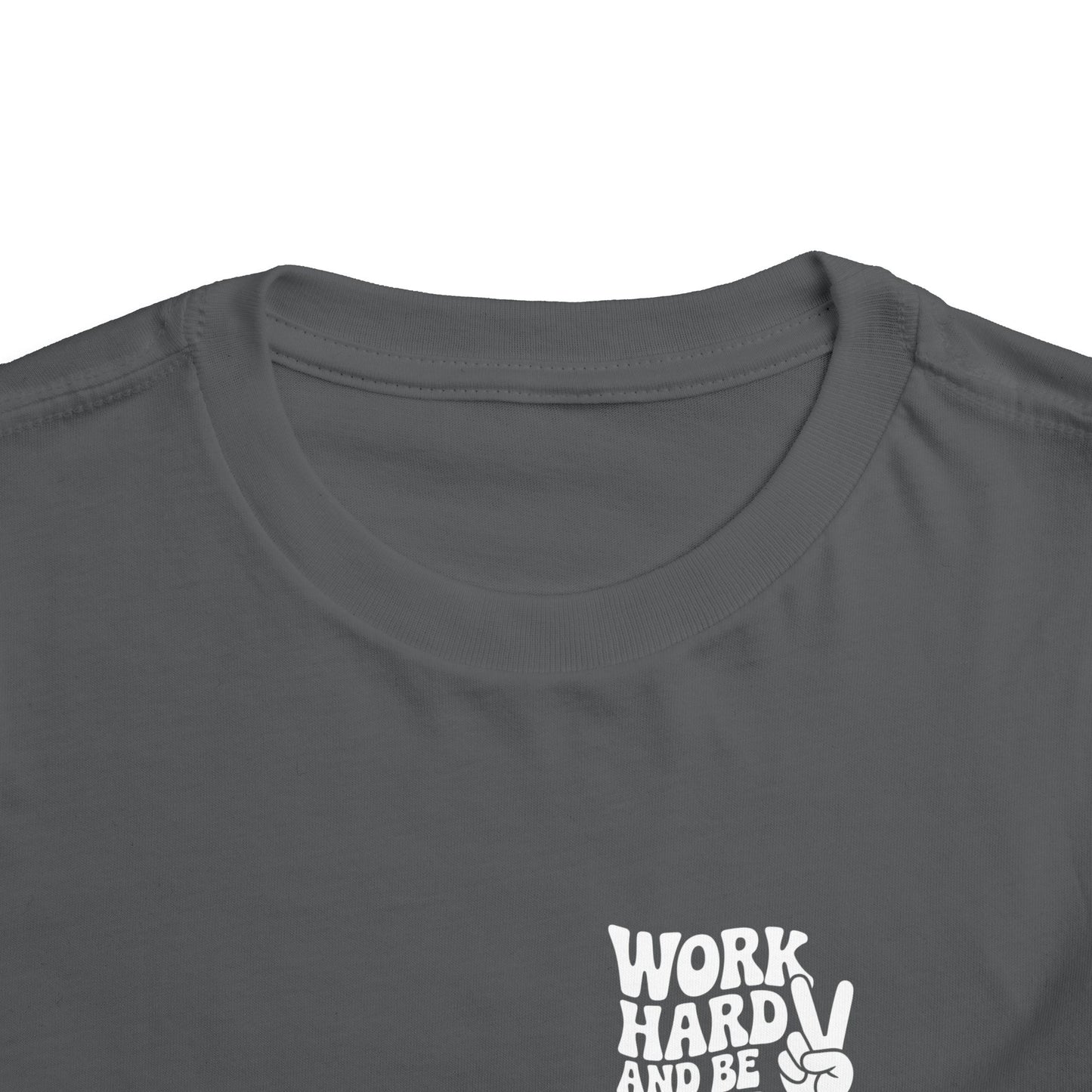 Toddler Tee — "Work Hard and Be Nice to People" Graphic Shirt
