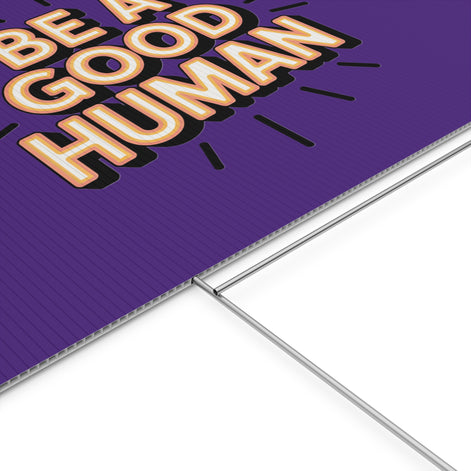 Be A Good Human Plastic Yard Sign — Positive Message Lawn Decor