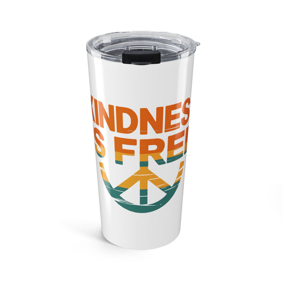 20oz Kindness Is Free Tumbler - Inspiring Quote Travel Mug