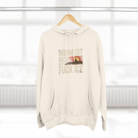 Midwest Nice But Fuck Ice Hoodie
