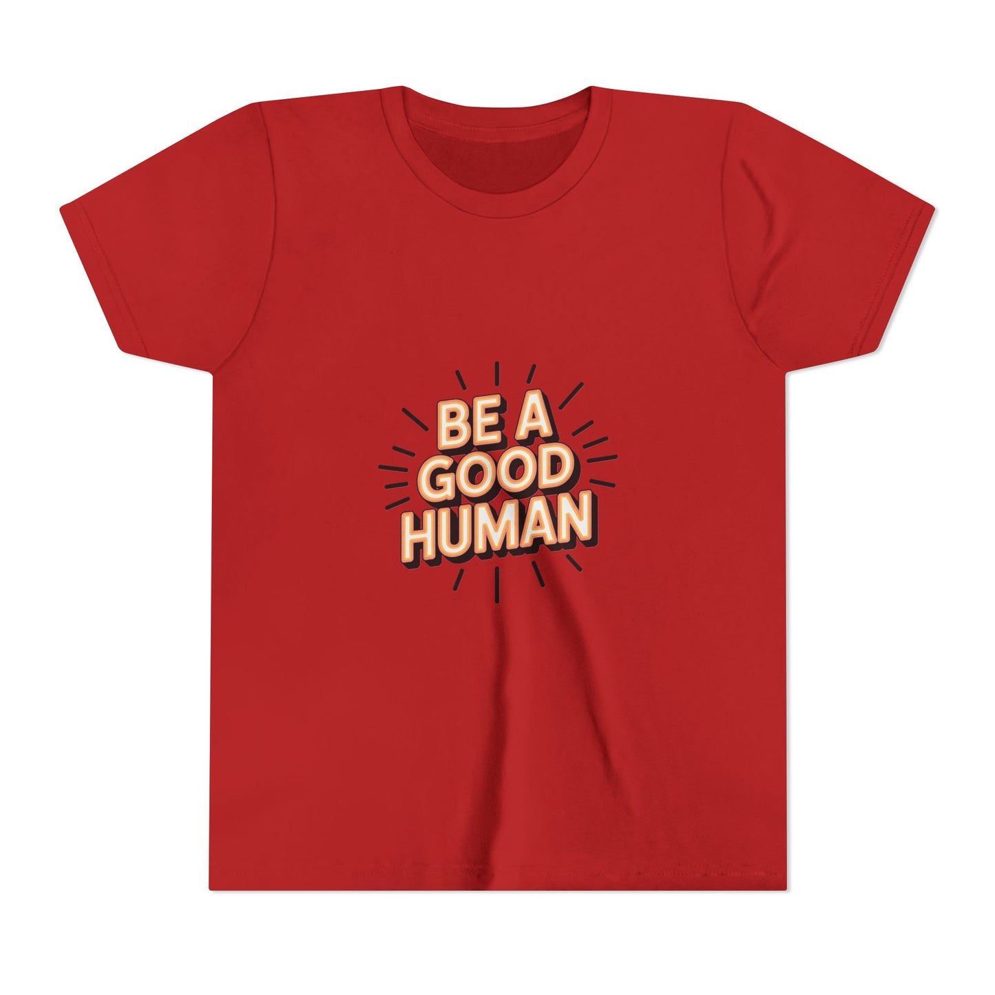 Youth Tee — "Be A Good Human" Positive Message Kids T-Shirt