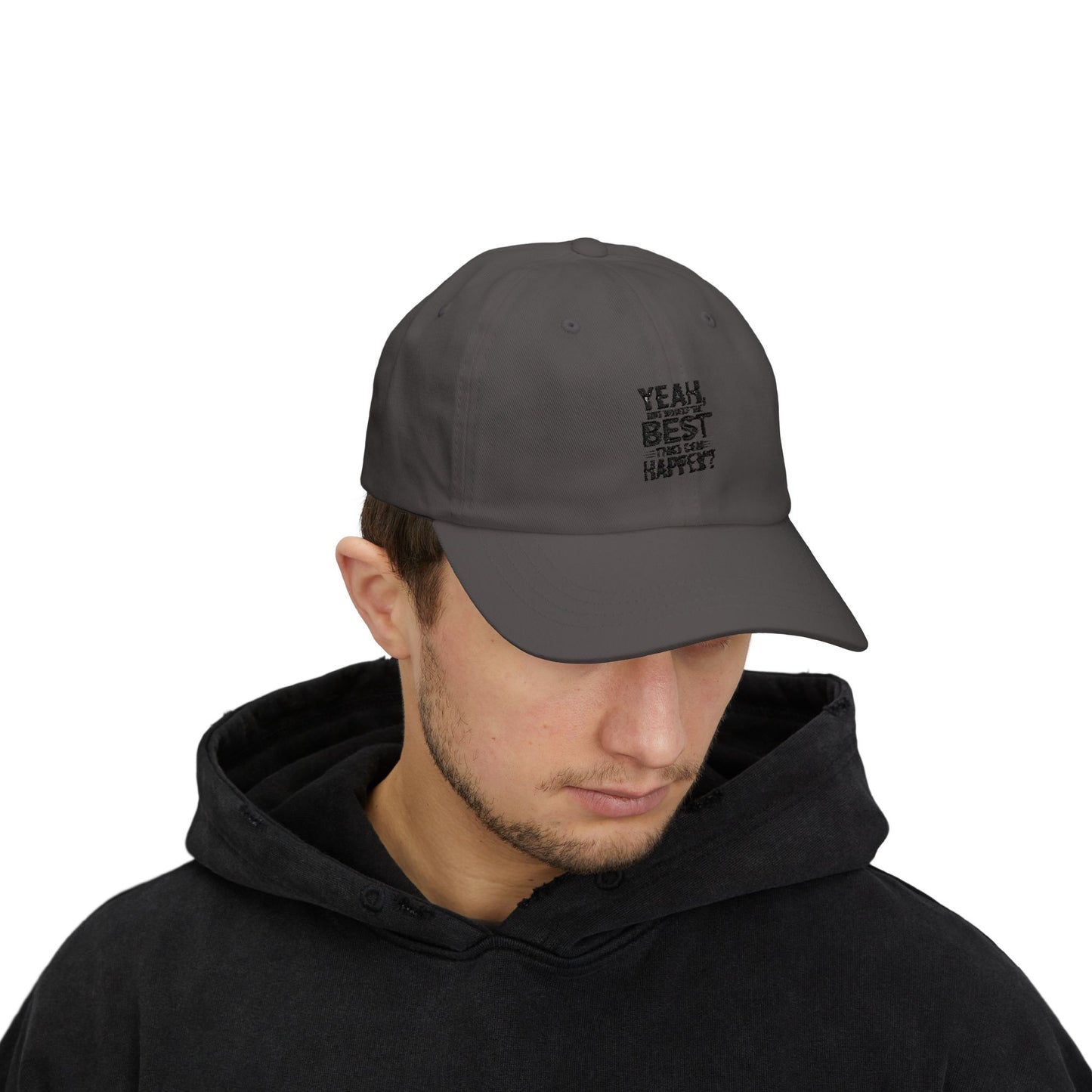 Yeah, But Whats The BEST That Can Happen Embroidered Hat