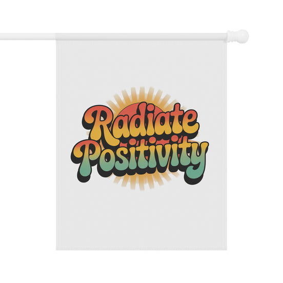 Radiate Positivity Garden Banner