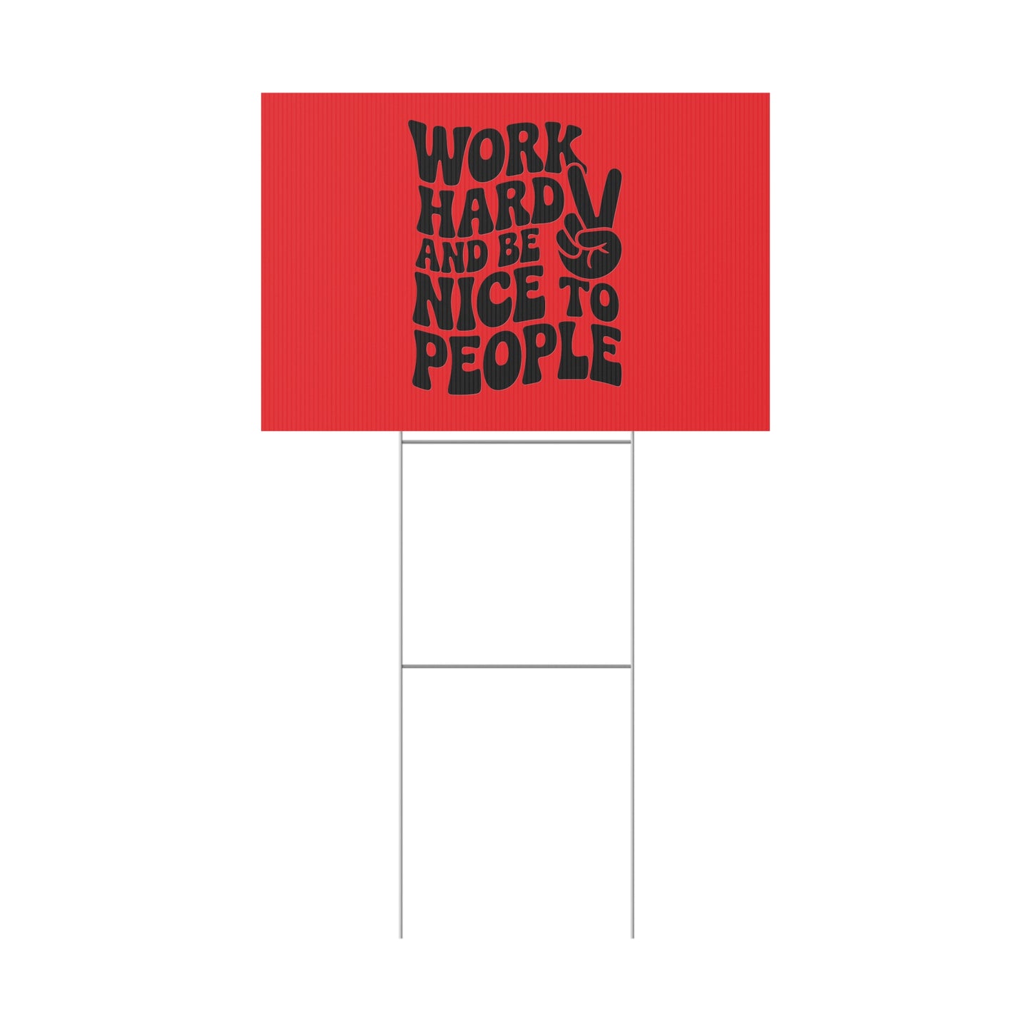 Red/Black Work Hard & Be Nice to People Yard Sign