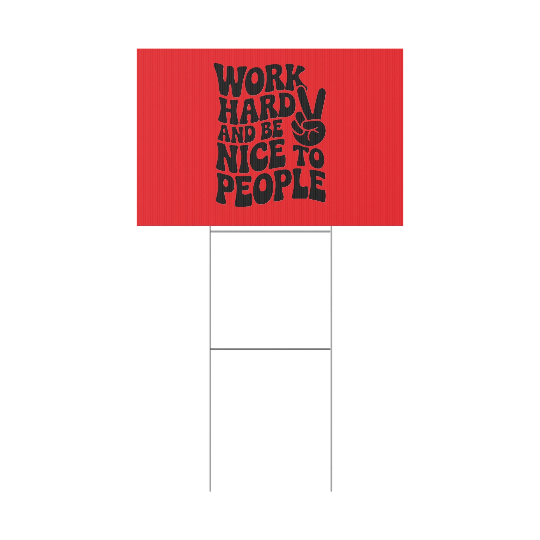 Red/Black Work Hard & Be Nice to People Yard Sign
