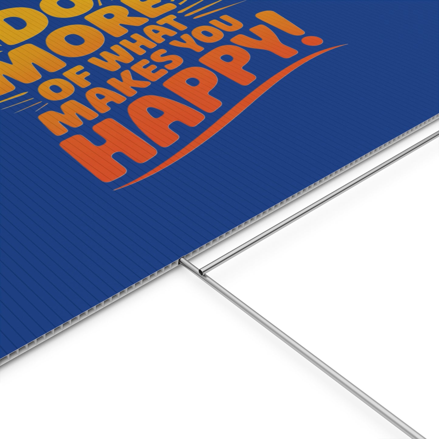 “Do More of What Makes You Happy!” Motivational Outdoor Decor