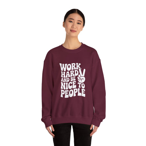 Work Hard & Be Nice to People Sweater