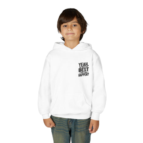 "Yeah, But What's the Best That Can Happen?" Inspirational Pullover