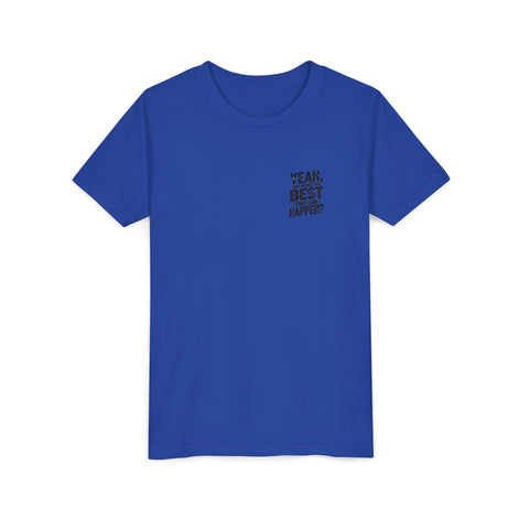 Youth T‑Shirt “Yeah, But What’s the Best That Can Happen?” — Inspirational Graphic Tee