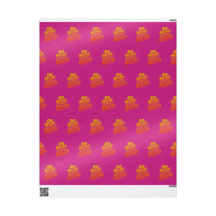Wrapping Paper — 'Do More of What Makes You Happy' Gift Wrap