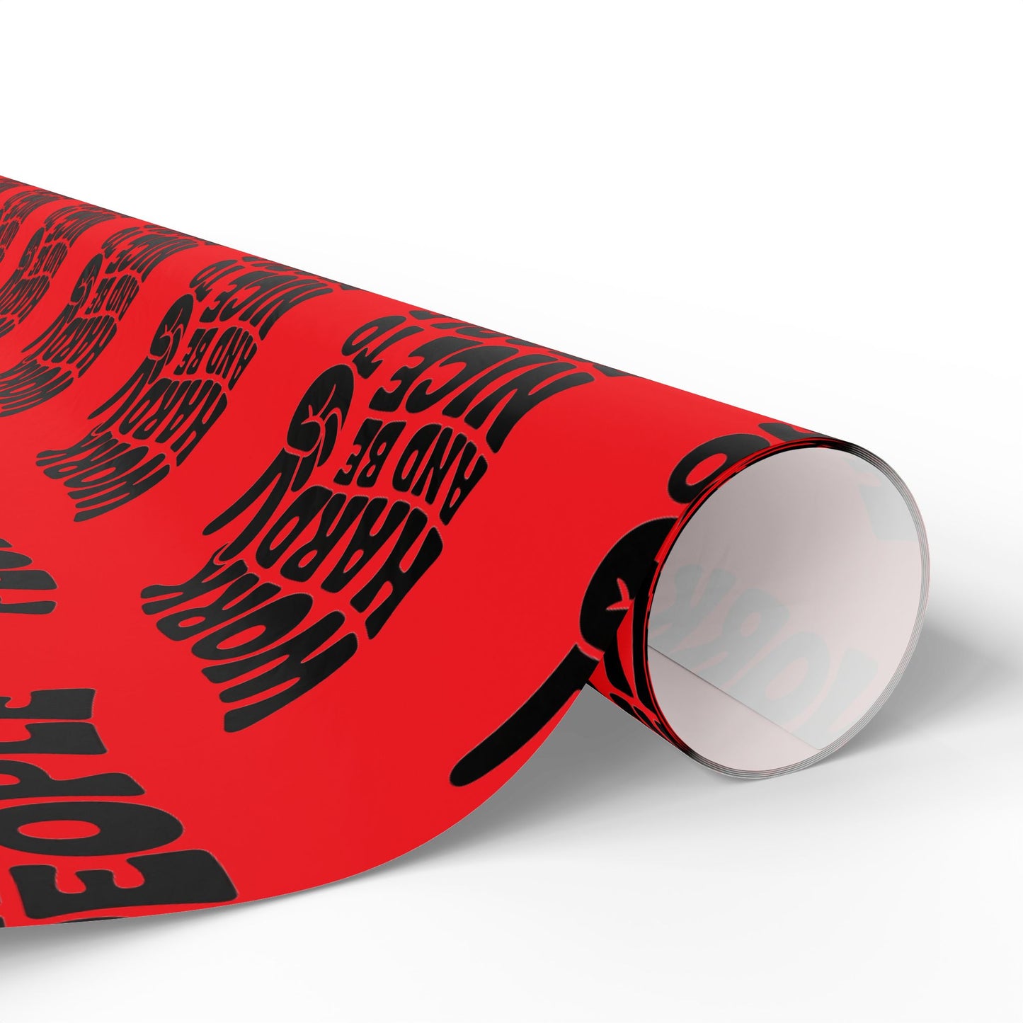 Work Hard and Be Nice to People Wrapping Paper