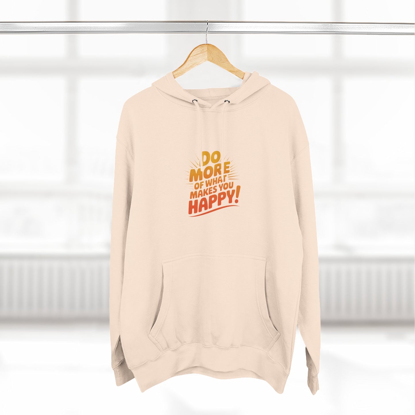 "Do More of What Makes You Happy" Motivational Fleece Hoodie