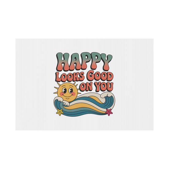 "Happy Looks Good On You" Retro Sun Positive Garden Sign