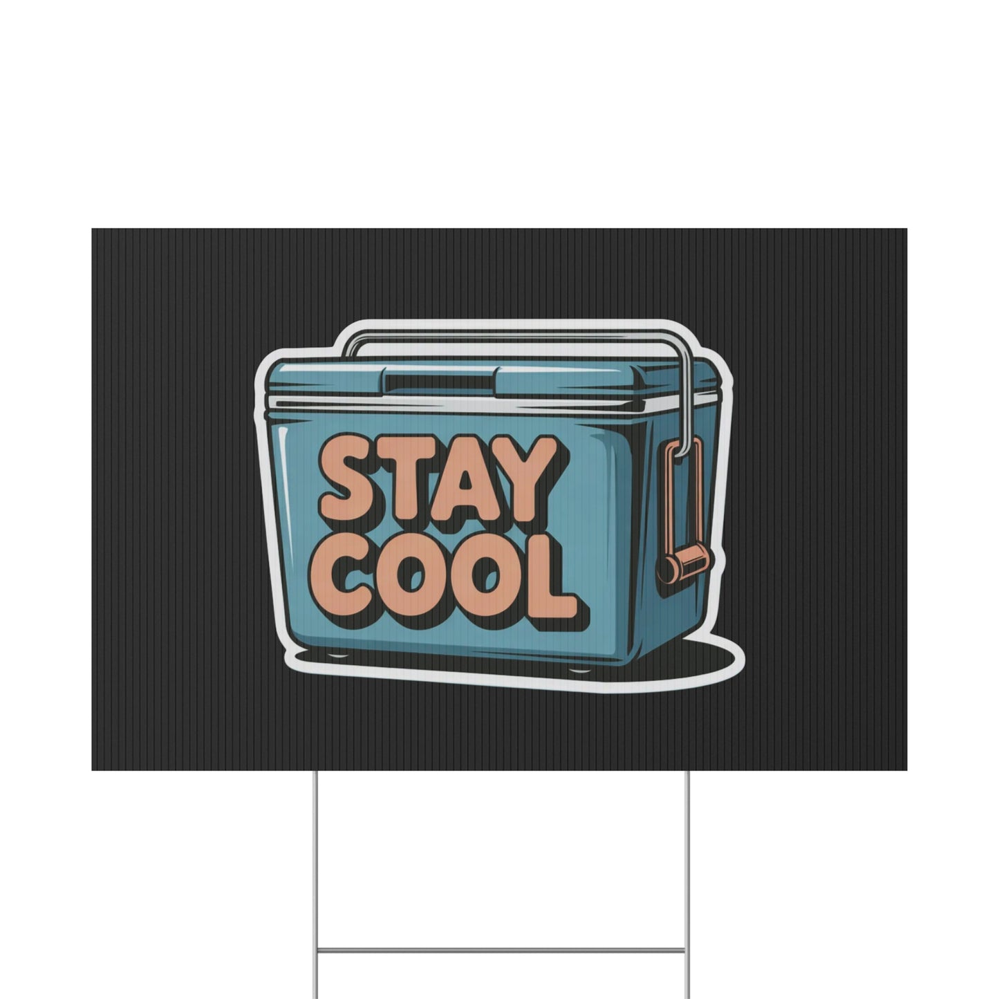 Stay Cool Plastic Yard Sign for Summer Events