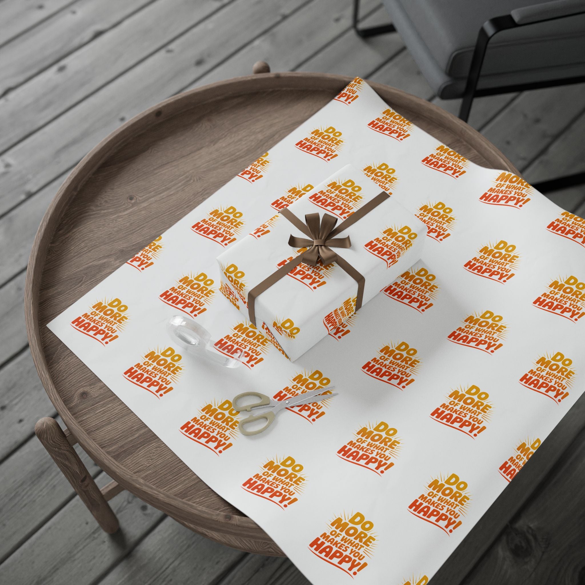 Wrapping Paper — 'Do More of What Makes You Happy' Gift Wrap