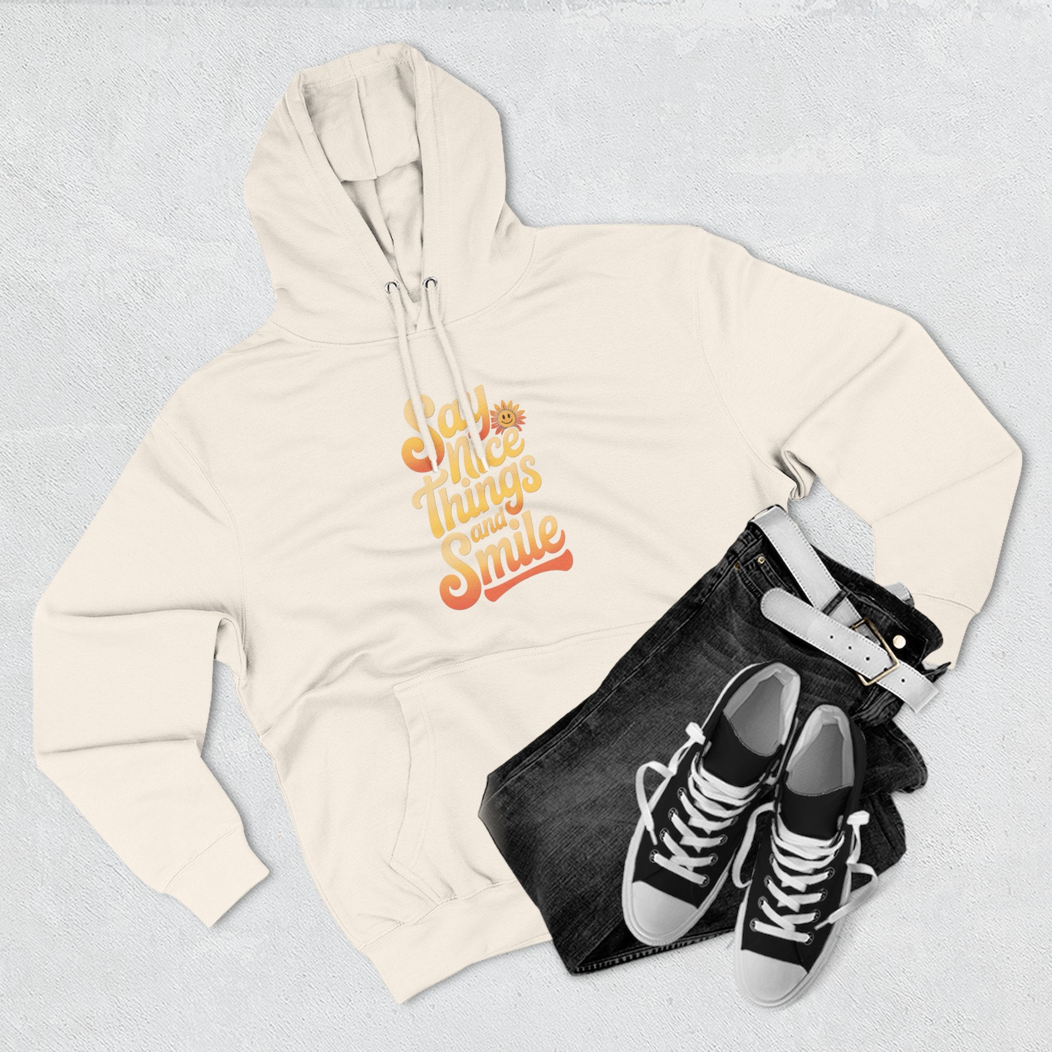 Say Nice Things and Smile Positive Vibes Three-Panel Fleece Hoodie -