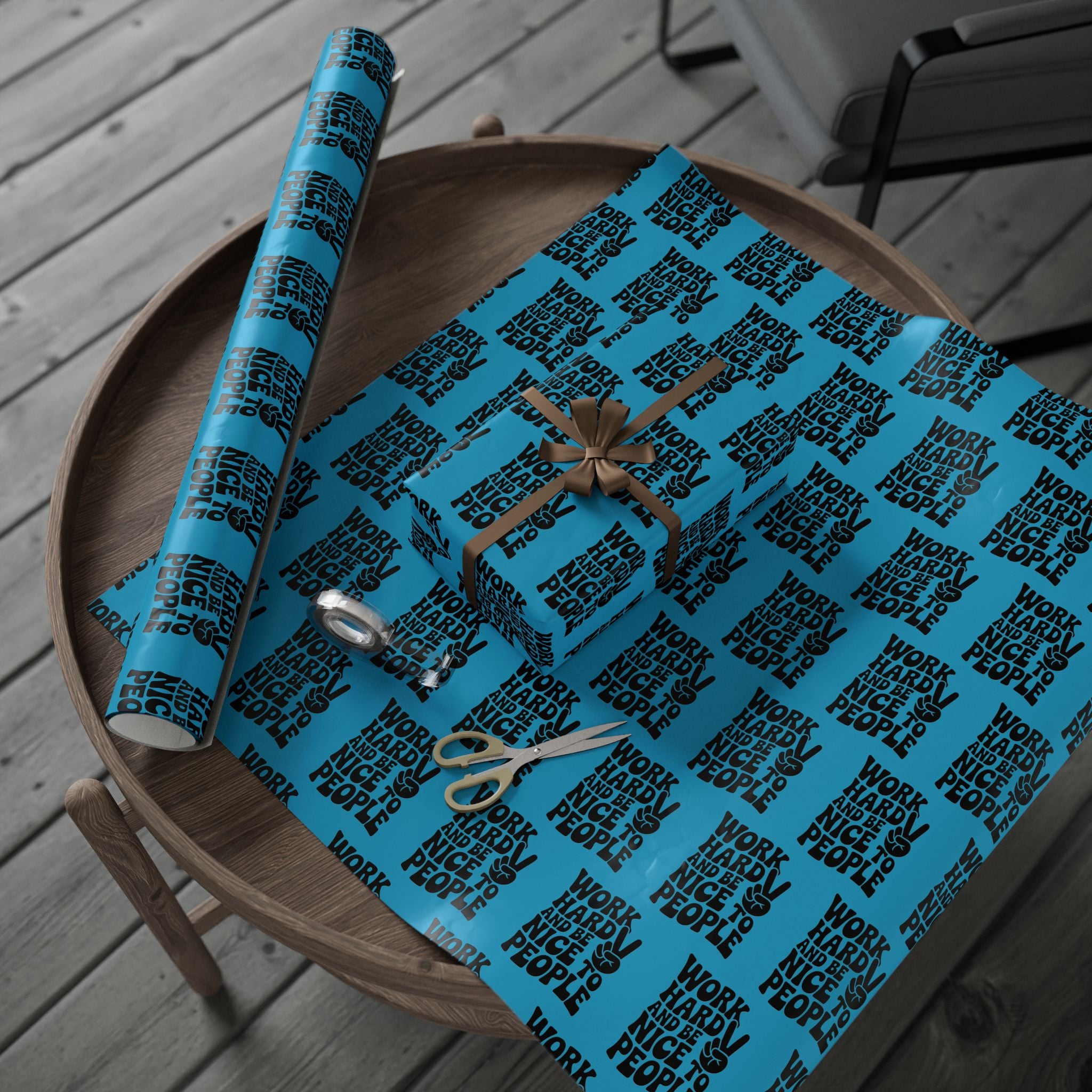 Work Hard and Be Nice to People Wrapping Paper