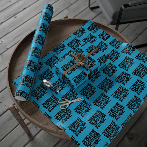 Work Hard and Be Nice to People Wrapping Paper