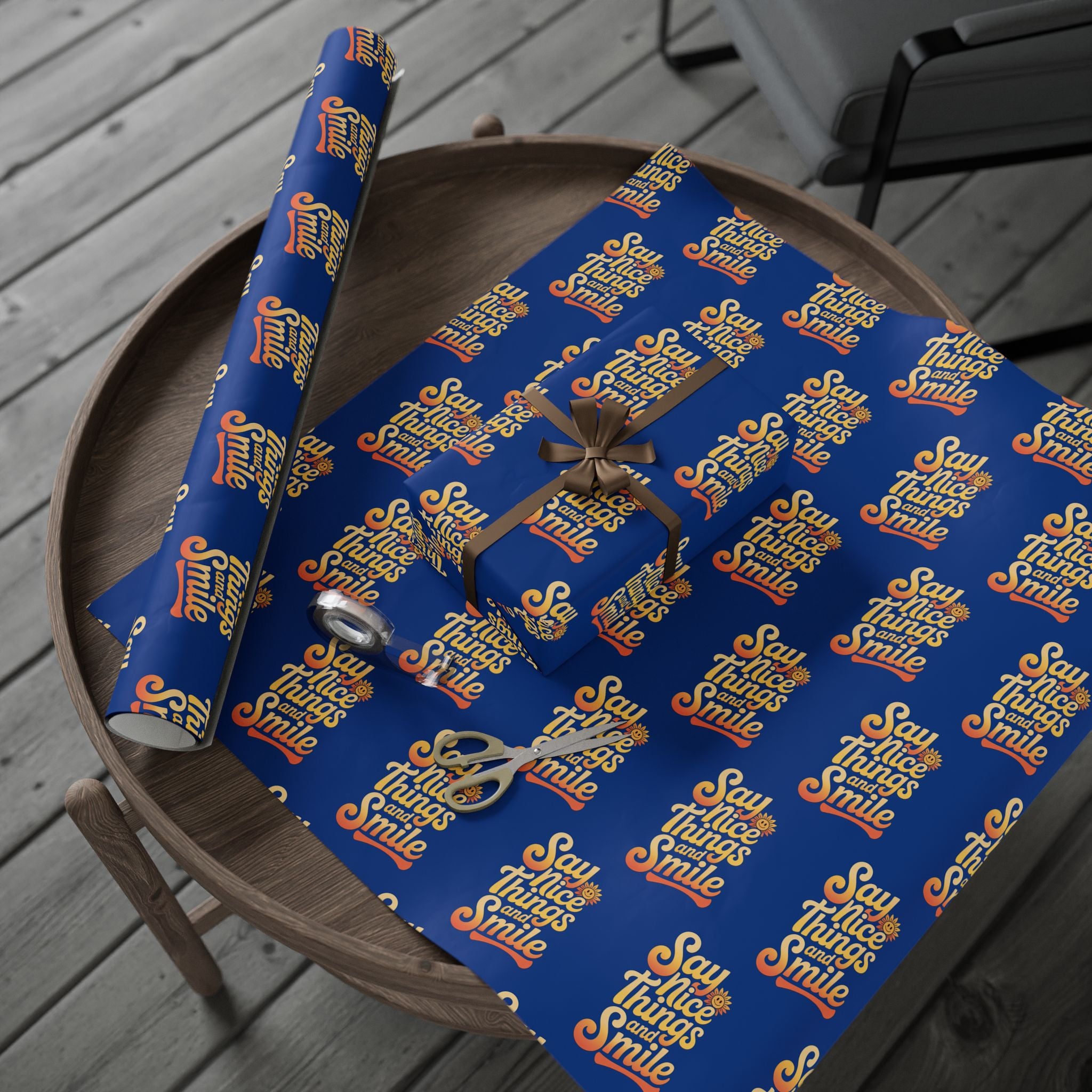 Say Nice Things and Smile Wrapping Paper