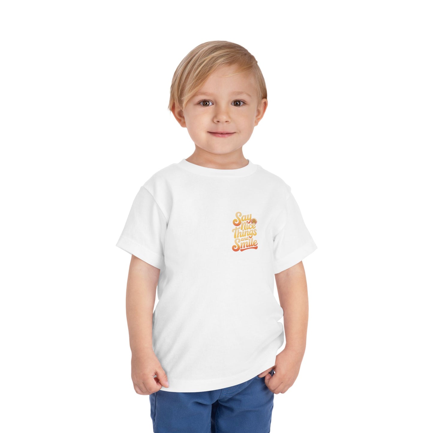 Say Nice Things and Smile Toddler Tee