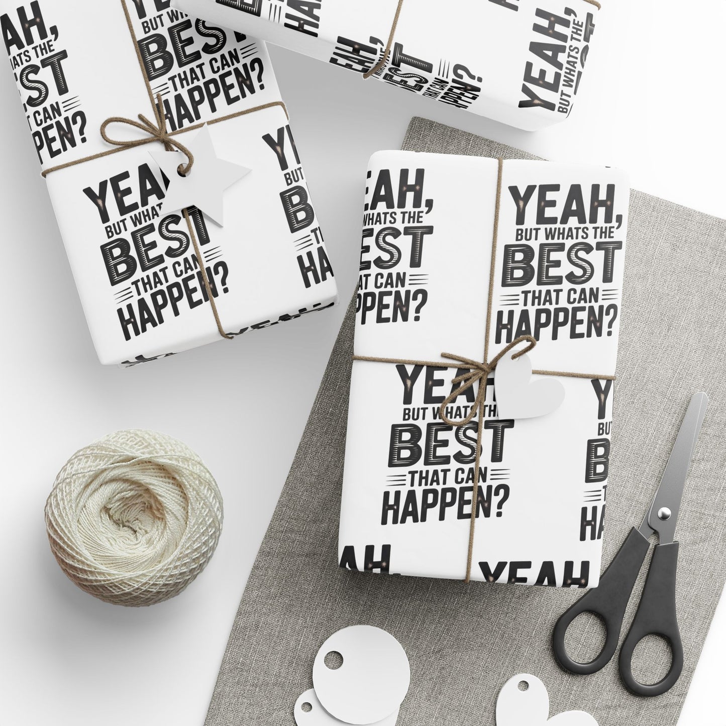 Yeah but whats the BEST that can happen Wrapping Paper