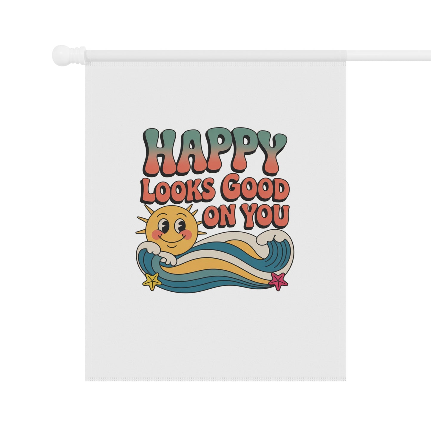 Happy Looks Good On You Garden Flag — Retro Sun & Waves House Banner