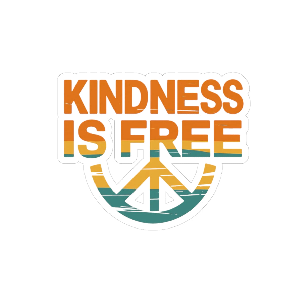 Kindness Is Free Kiss-Cut Stickers for Positive Vibes