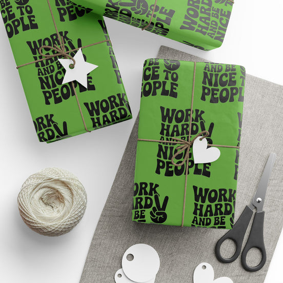 Work Hard and Be Nice to People Wrapping Paper