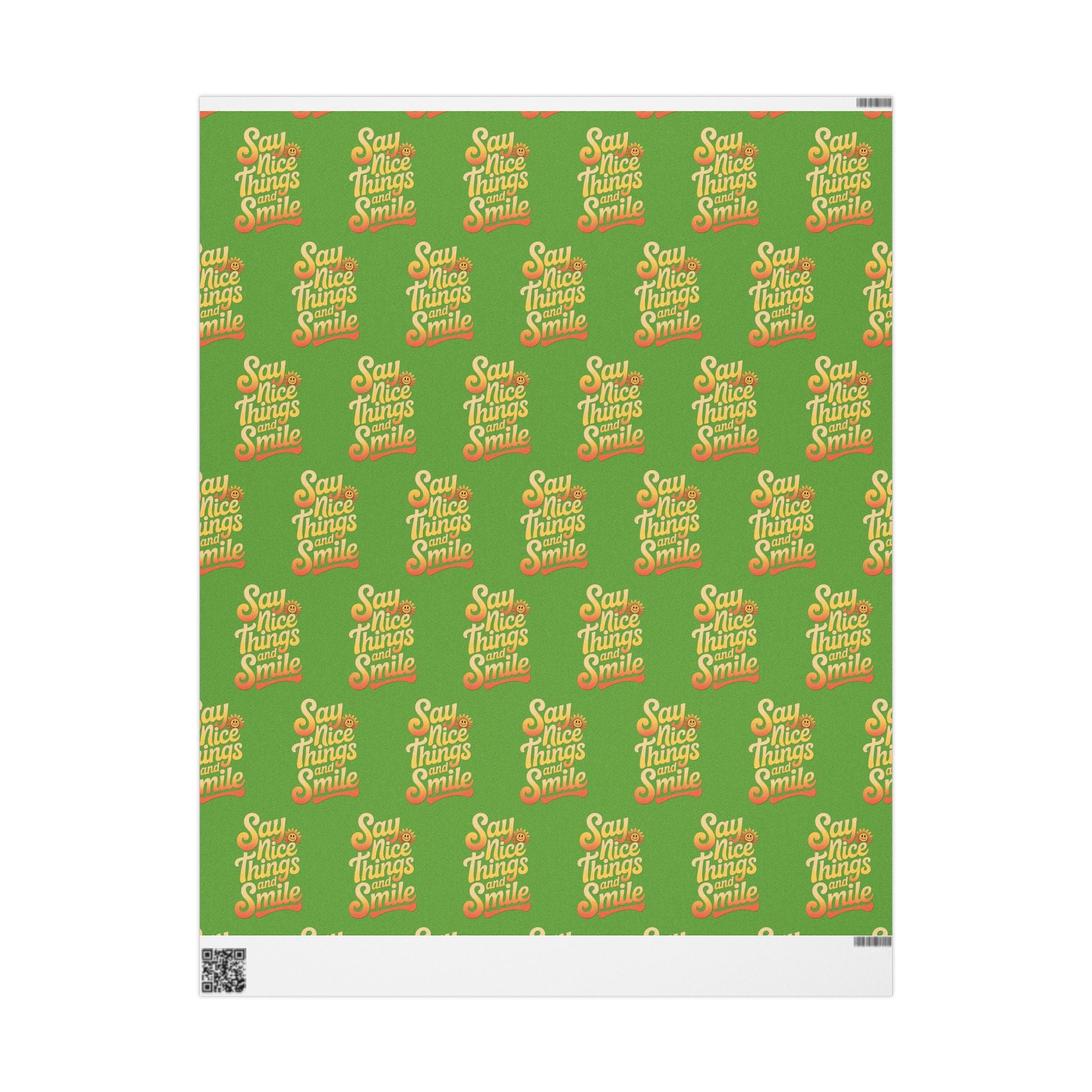 Say Nice Things and Smile Wrapping Paper