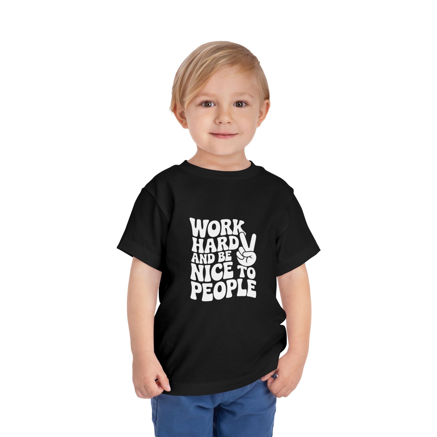 Toddler Tee — "Work Hard and Be Nice to People" Graphic Shirt
