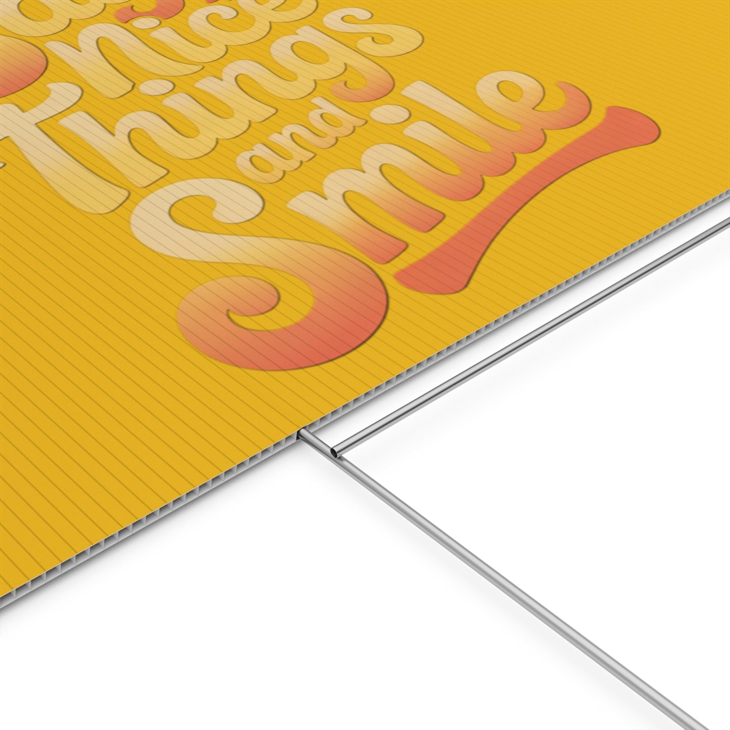 Say Nice Things and Smile Yard Sign