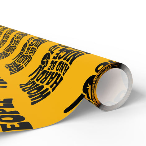 Work Hard and Be Nice to People Wrapping Paper
