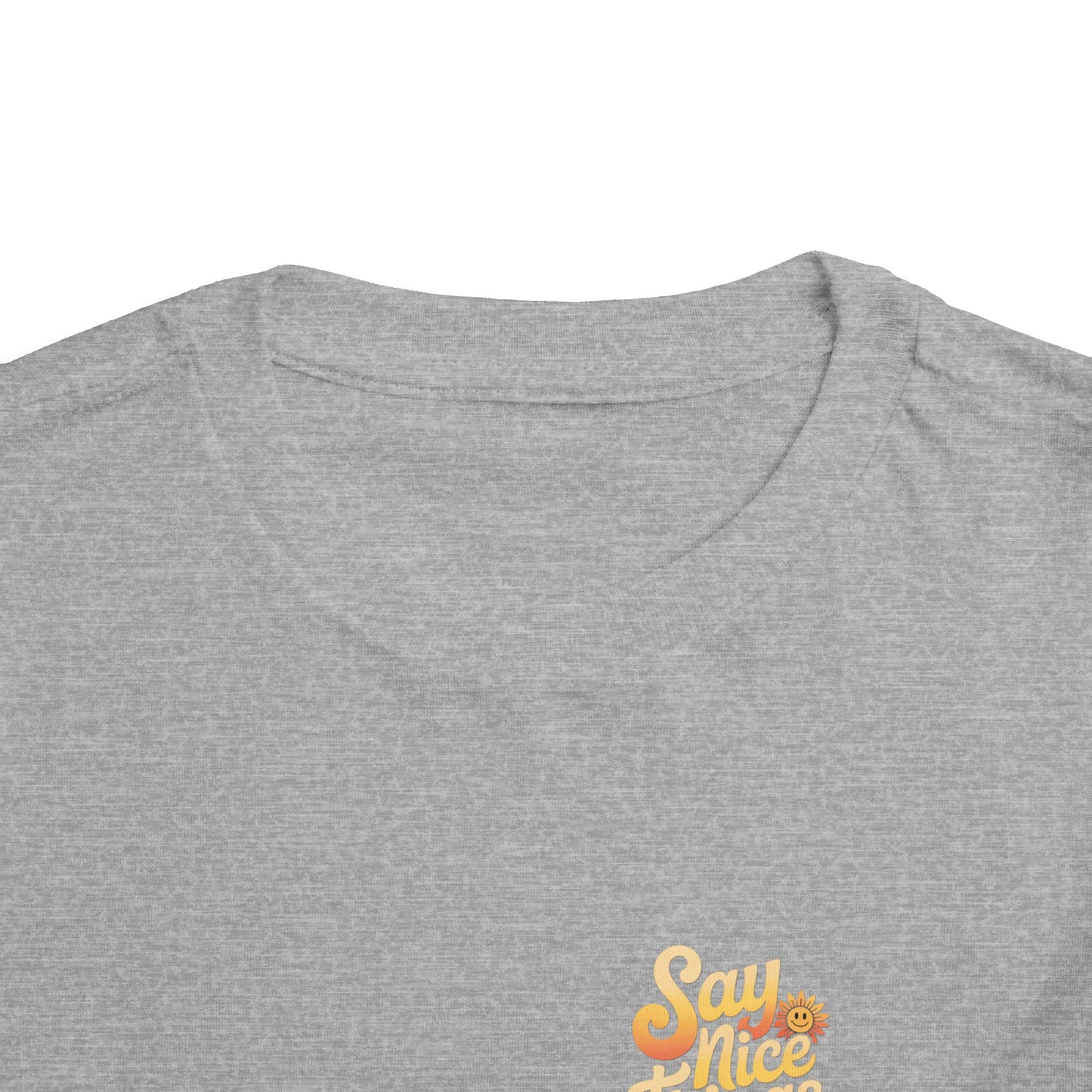 Say Nice Things and Smile Toddler Tee