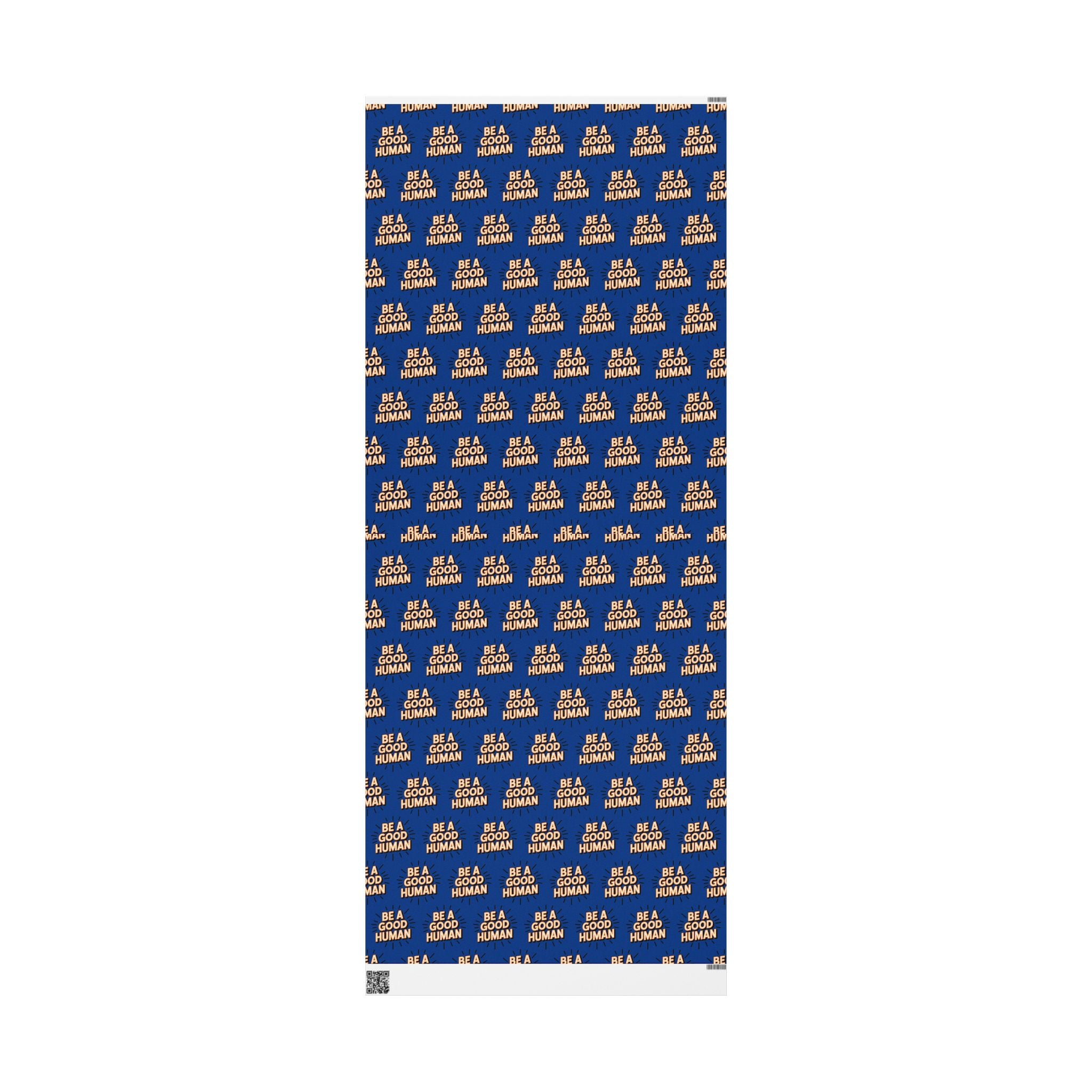 Be a Good Human Gift Wrap (Single Roll)
