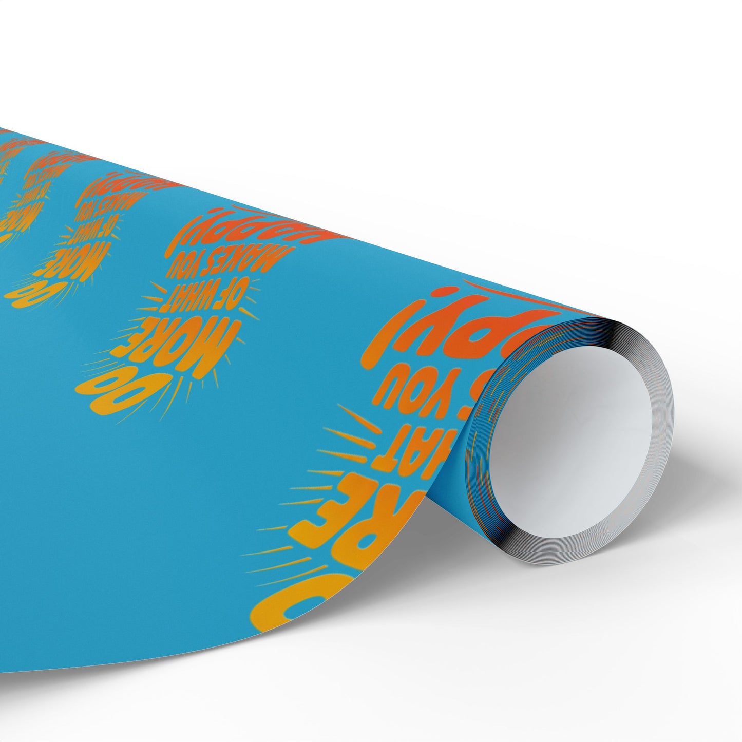 Wrapping Paper — 'Do More of What Makes You Happy' Gift Wrap