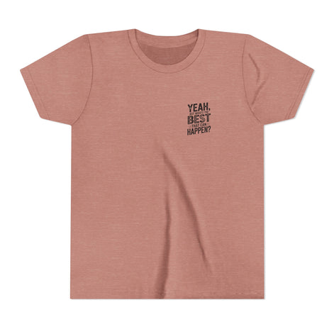 Youth T‑Shirt “Yeah, But What’s the Best That Can Happen?” — Inspirational Graphic Tee
