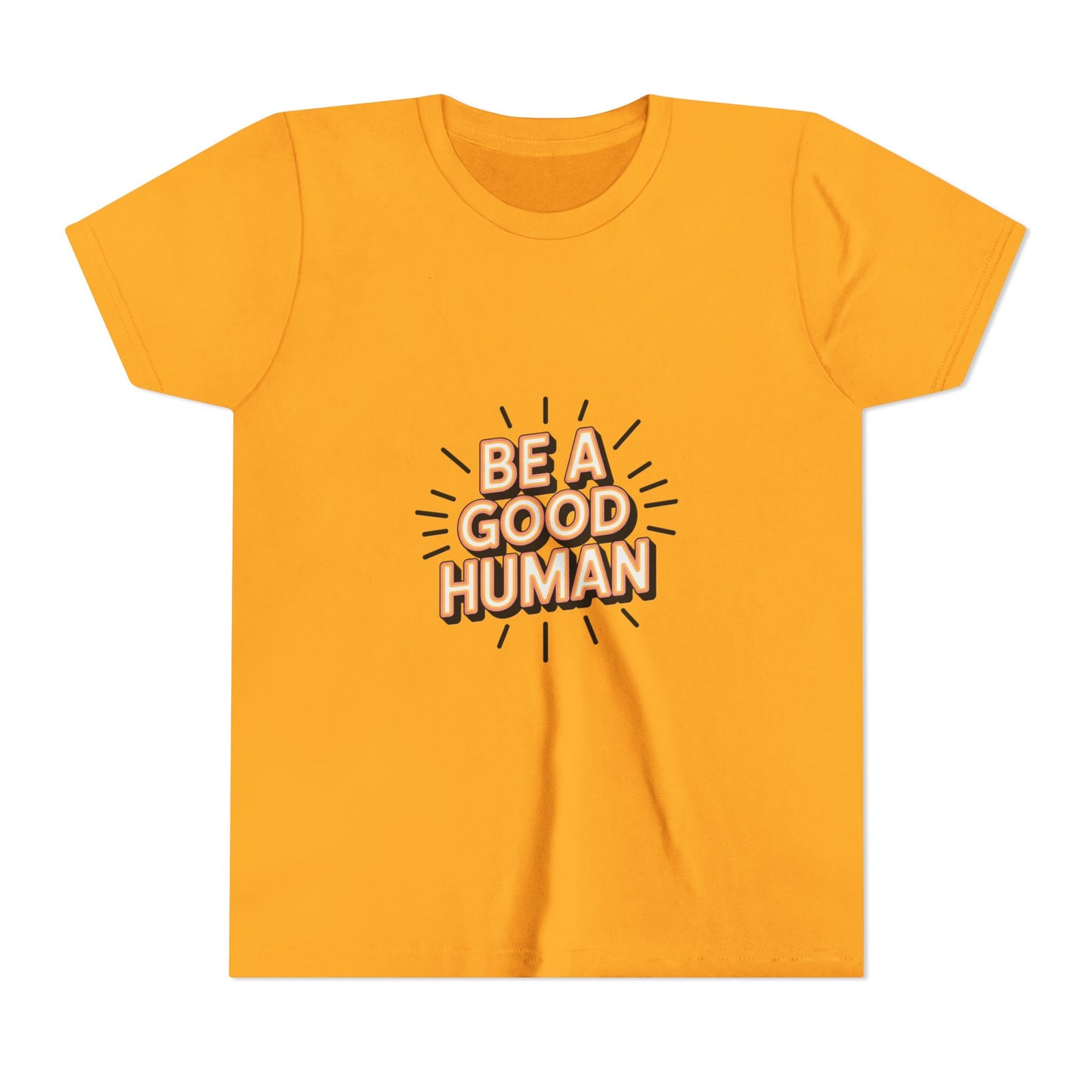 Youth Tee — "Be A Good Human" Positive Message Kids T-Shirt