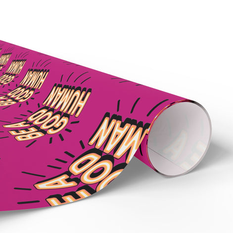 Be a Good Human Gift Wrap (Single Roll)