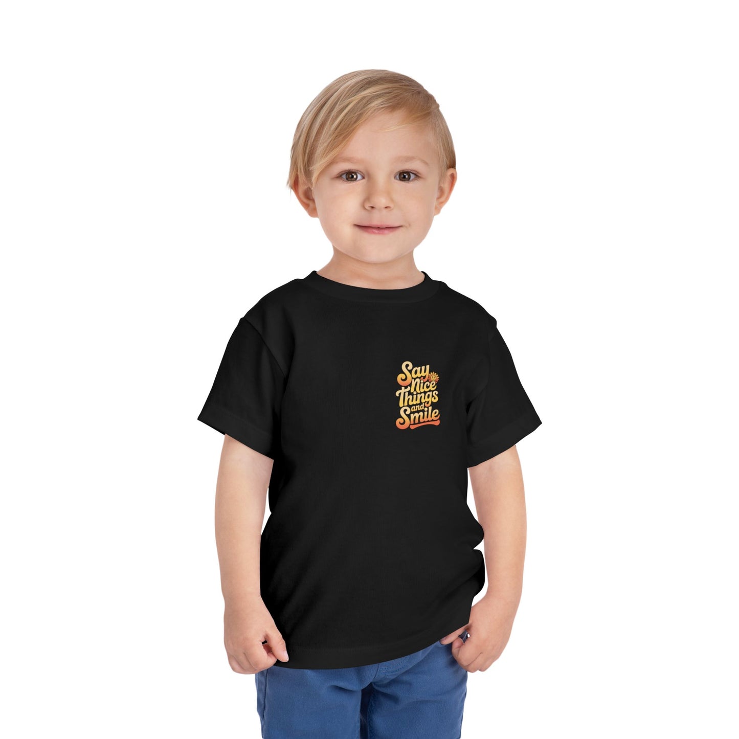 Say Nice Things and Smile Toddler Tee