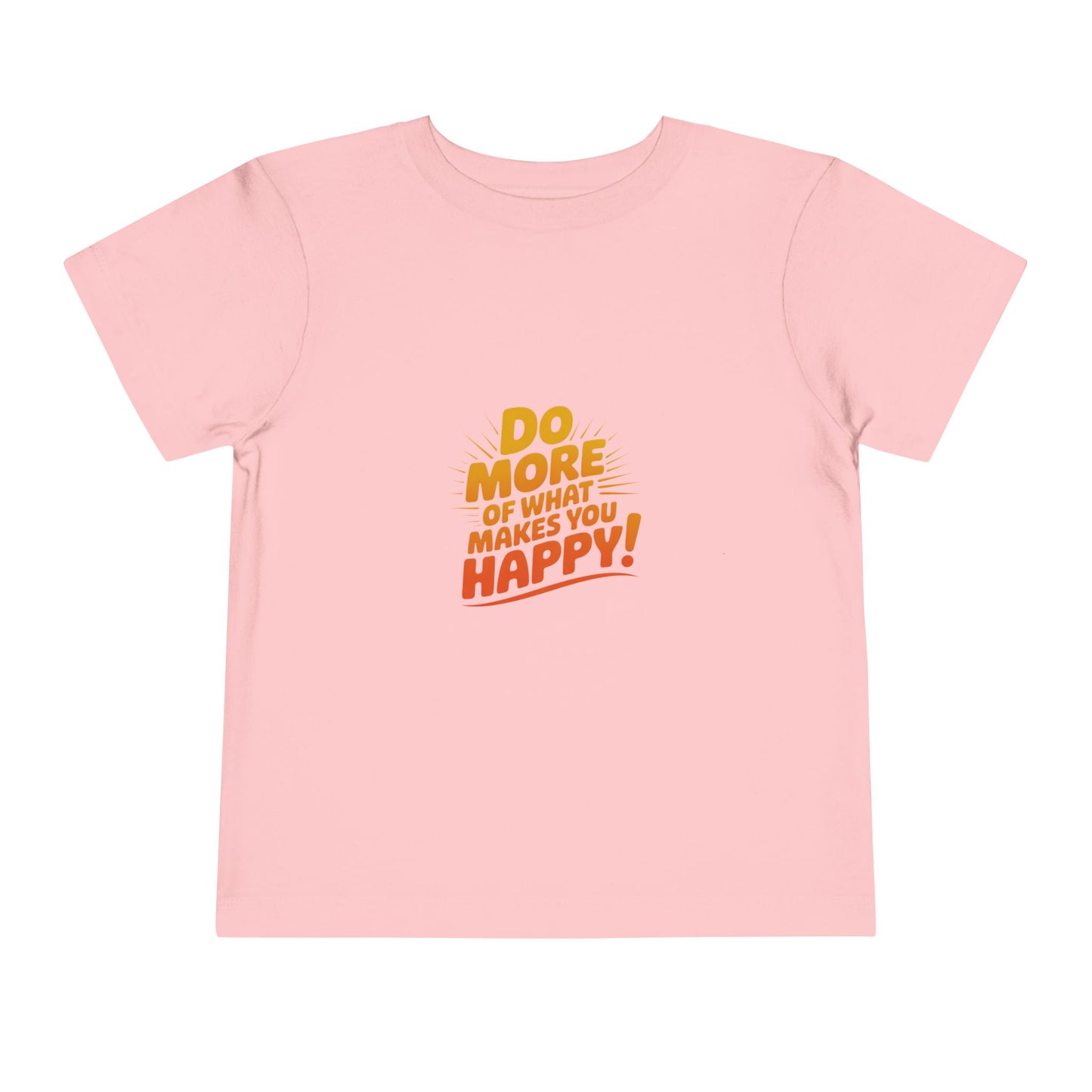 Toddler Tee — "Do More of What Makes You Happy" Retro Sunshine Kids T‑Shirt