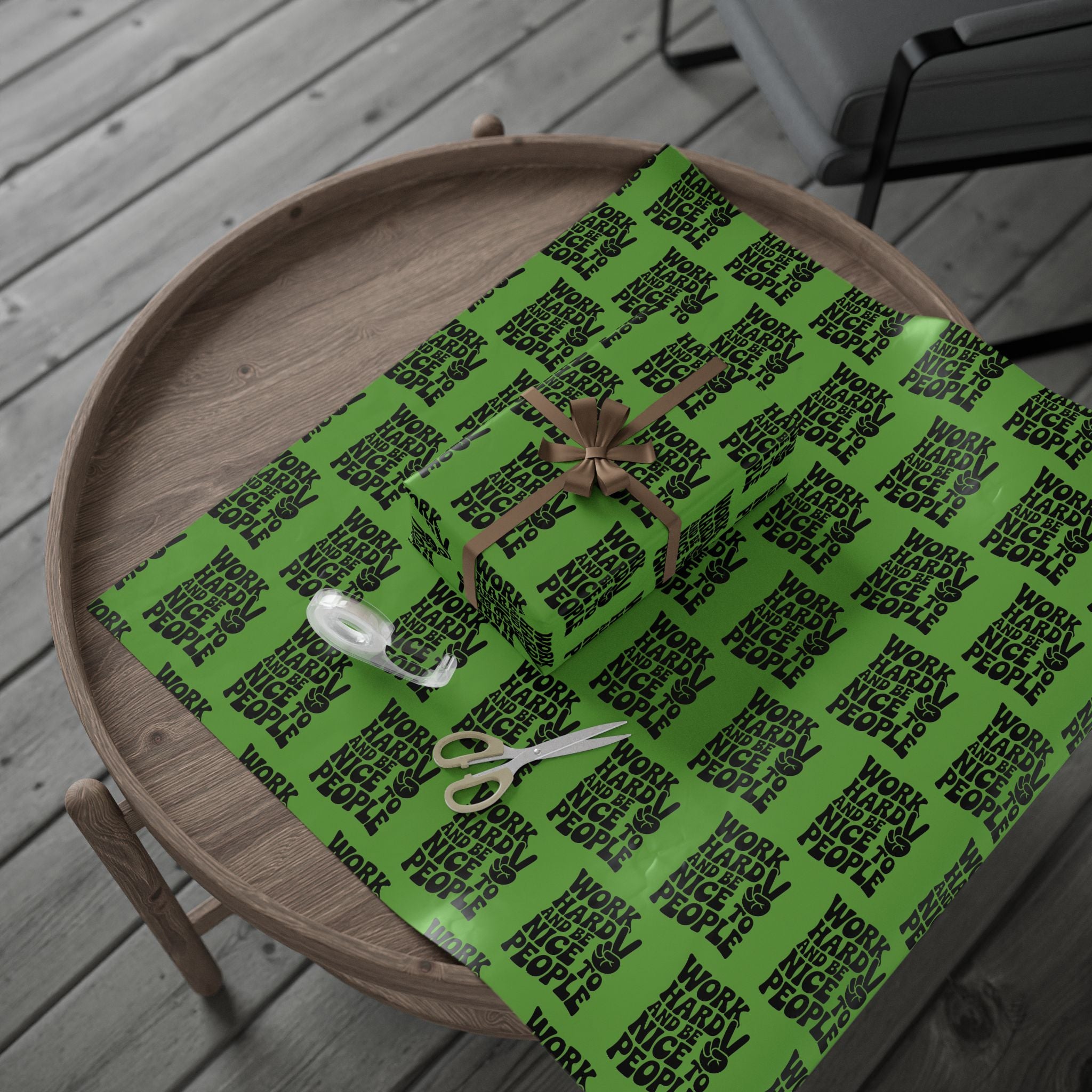 Work Hard and Be Nice to People Wrapping Paper