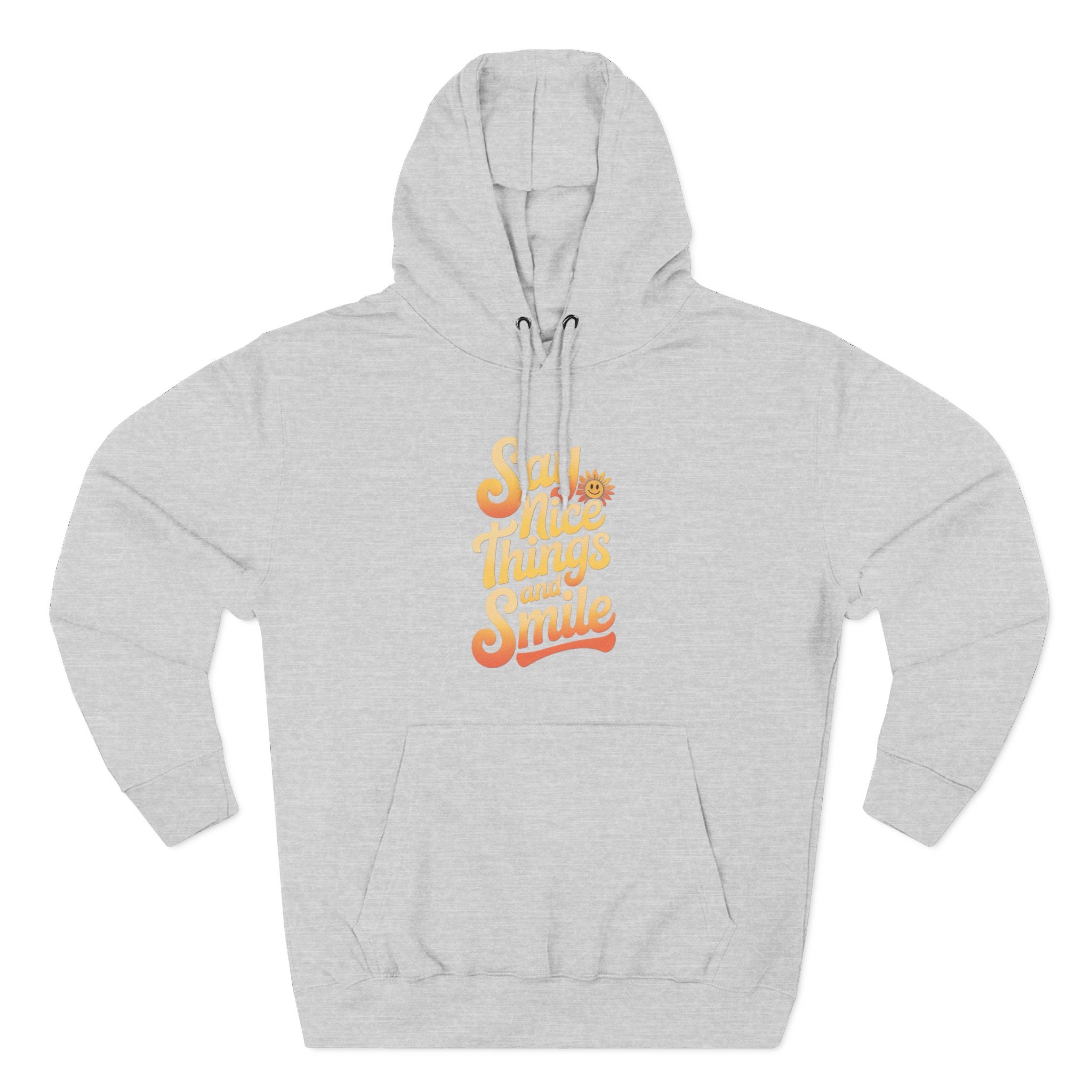 Say Nice Things and Smile Positive Vibes Three-Panel Fleece Hoodie -