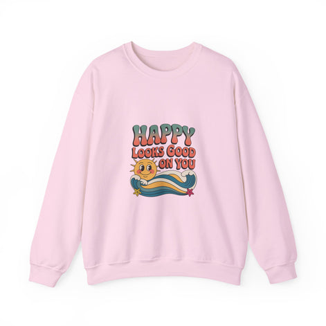 Happy Looks Good On You Sweatshirt