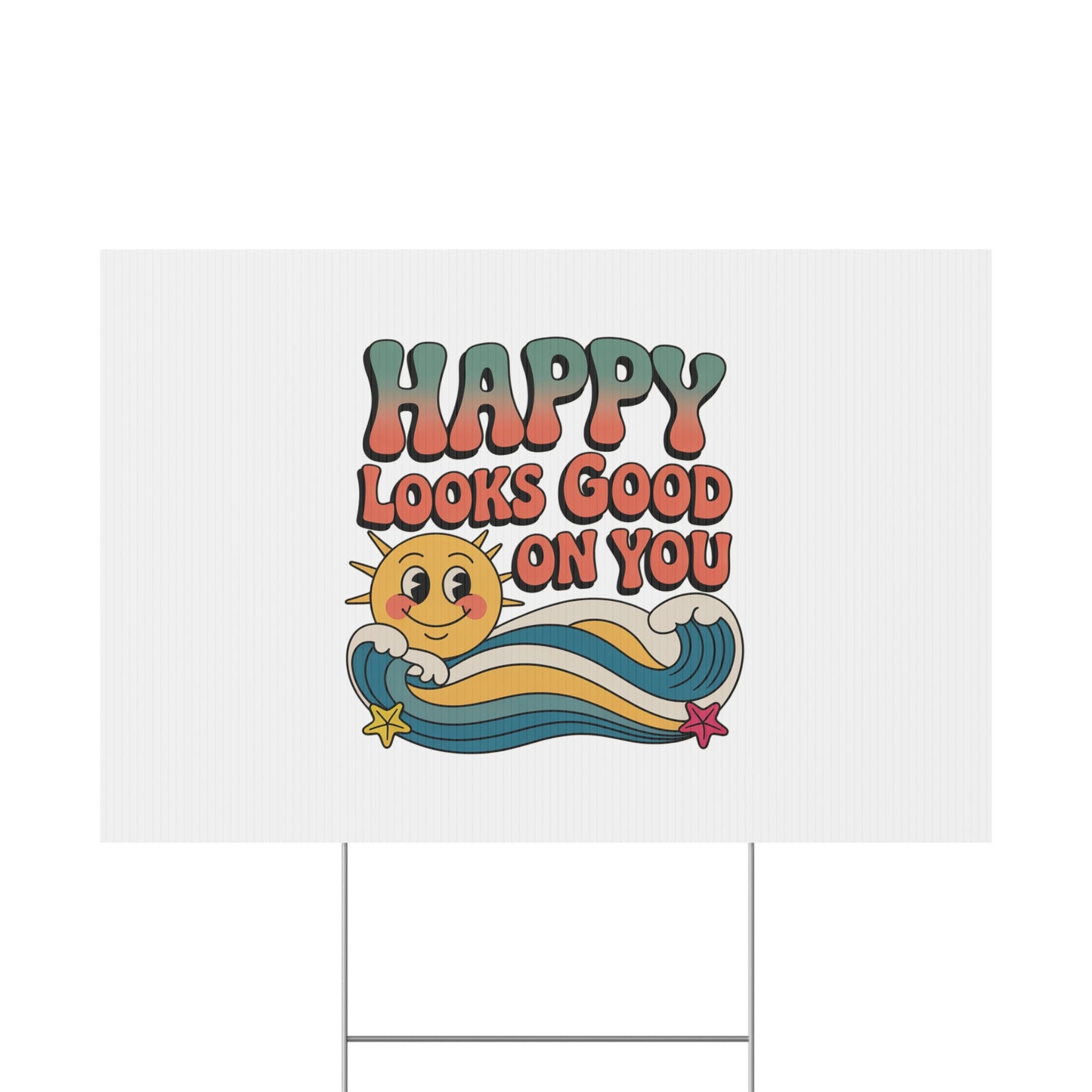 "Happy Looks Good On You" Retro Sun Positive Garden Sign