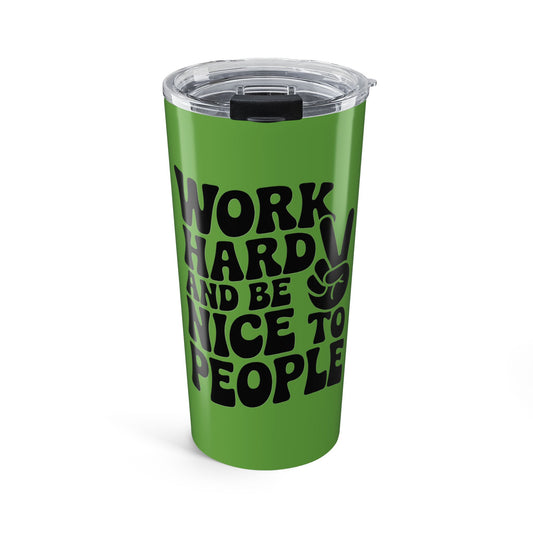 Light Green/Black Work Hard & Be Nice to People 20 oz. Tumbler