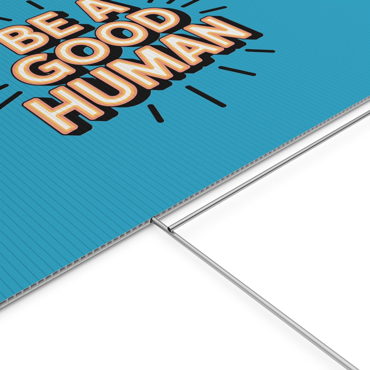 Be A Good Human Plastic Yard Sign — Positive Message Lawn Decor