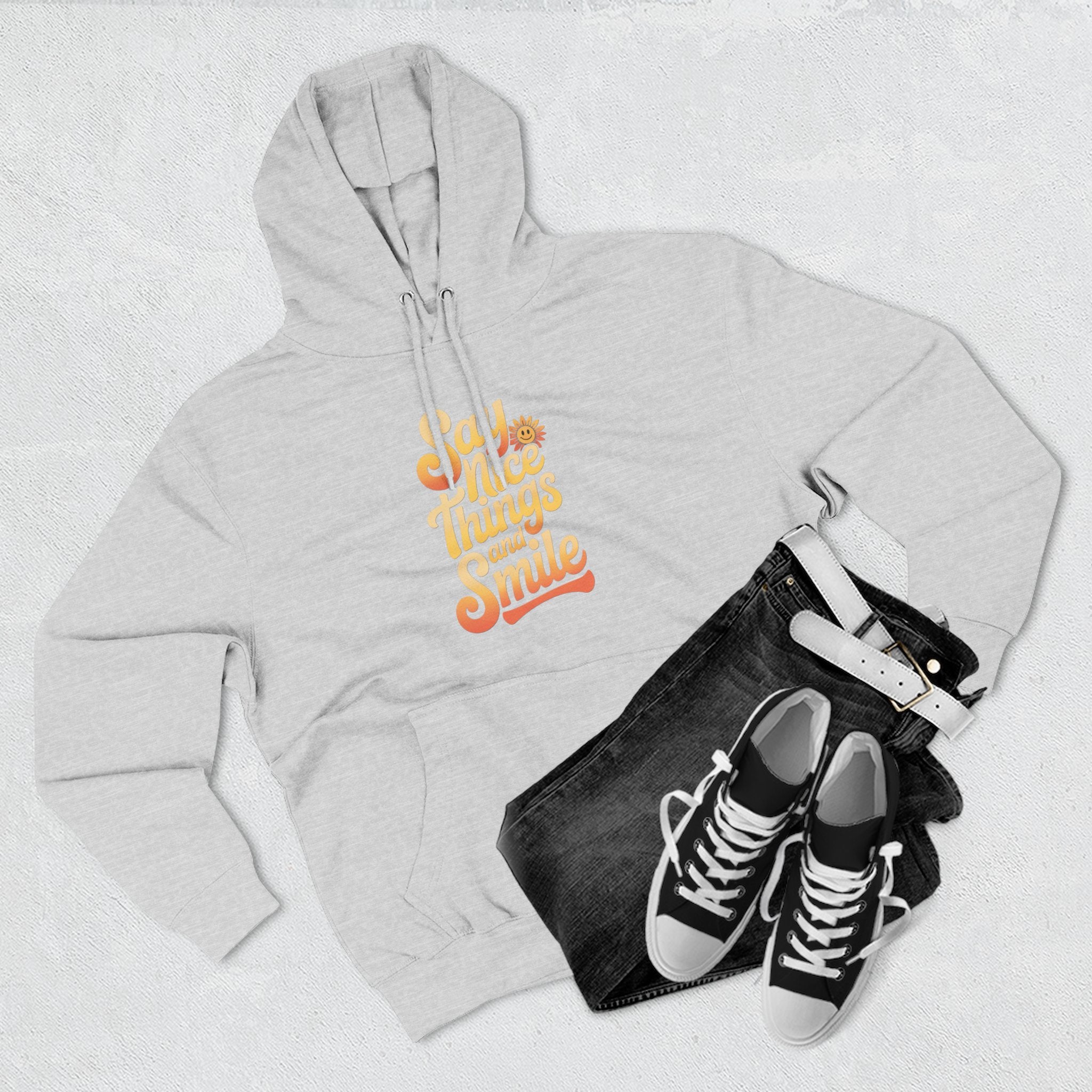 Say Nice Things and Smile Positive Vibes Three-Panel Fleece Hoodie -